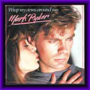 Mark Ryder  - Wrap My Arms Around You