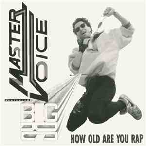 Master Voice  Featuring Big RC - How Old Are You Rap