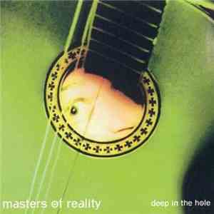 Masters Of Reality - Deep In The Hole