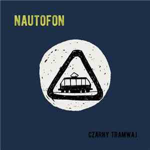 Nautofon - Czarny Tramwaj