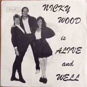 Nicky Wood - Nicky Wood Is Alive And Well