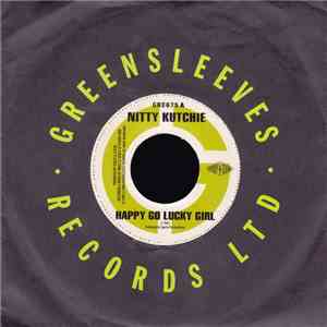 Nitty Kutchie / Squidley Ranks - Happy Go Lucky Girl / Tek It Off