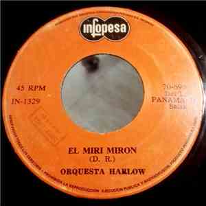 Orchestra Harlow - El Miri Miron