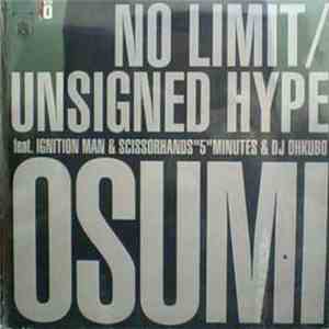 Osumi - No Limit / Unsigned Hype
