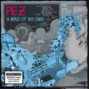 Pez  - A Mind Of My Own