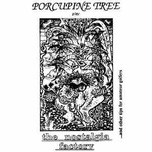 Porcupine Tree - The Nostalgia Factory
