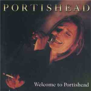 Portishead - Welcome To Portishead