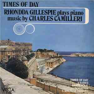 Rhondda Gillespie Plays Piano Music By Charles Camilleri - Times Of Day