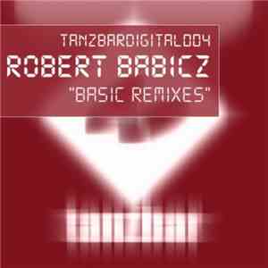 Robert Babicz - Basic Remixes