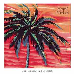 Saint Michel - Making Love & Climbing