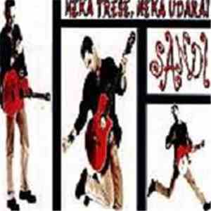 Sandi - Neka Trese, Neka Udara!
