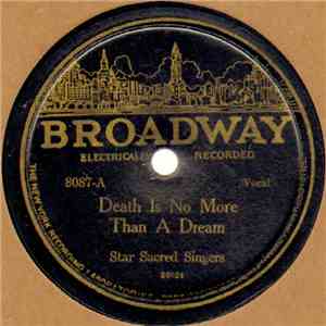 Star Sacred Singers - Death Is No More Than A Dream / Near The Cross