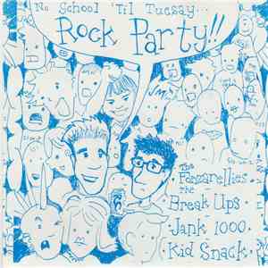 The Fonzarellies, The Break Ups , Jank 1000, Kid Snack - No School 'Til Tuesday...Rock Party!!