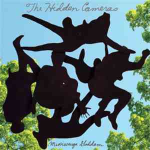 The Hidden Cameras - Mississauga Goddam