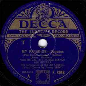 The Royal Air Force Dance Orchestra - My Paradise / My Mother Would Love You