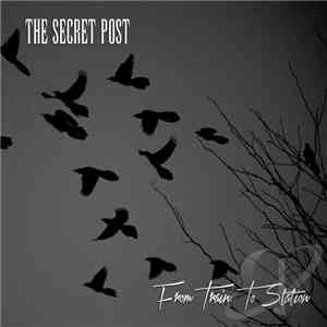 The Secret Post - From Train To Station