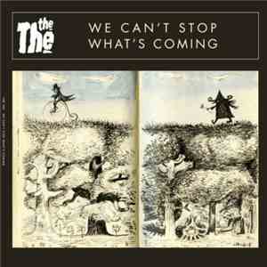 The The - We Can't Stop What's Coming