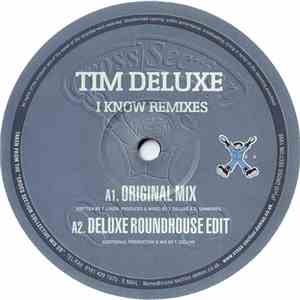 Tim Deluxe - I Know Remixes