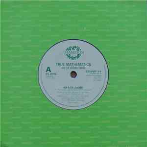 True Mathematics - After Dark