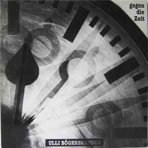 Ulli Bögershausen - Gegen Die Zeit