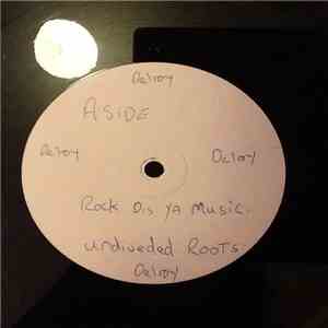 Undivided Roots - Rock Dis Ya Music