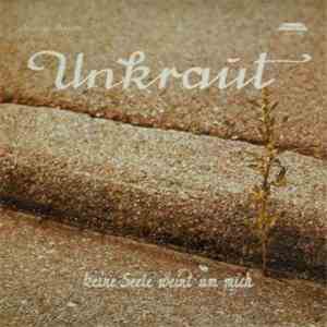 Unkraut - Keine Seele Weint Um Mich