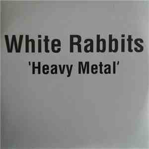 White Rabbits - Heavy Metal