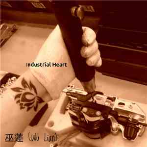 Wu Lian - Industrial Heart
