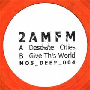 2 AM FM - Desolate Cities