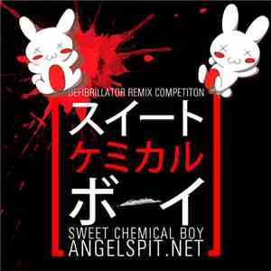 Angelspit - Sweet Chemical Boy: Defibrillator Remix Competition