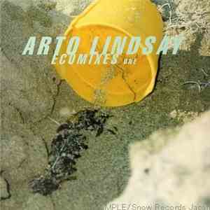 Arto Lindsay - Ecomixes One