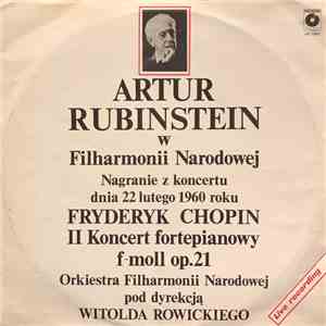 Artur Rubinstein, Fryderyk Chopin, Orkiestra Symfoniczna Filharmonii Narodowej, Witold Rowicki - Artur Rubinstein w Filharmonii Narodowej