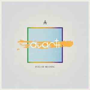 Avanti  - Full Of Meaning