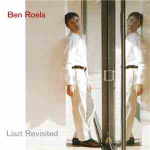 Ben Roels - Liszt Revisited
