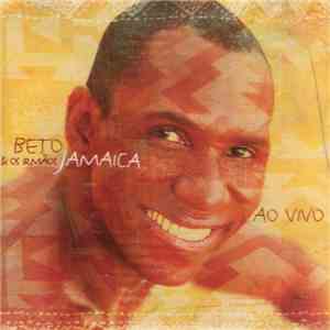 Beto & Os Irmãos Jamaica - Ao Vivo