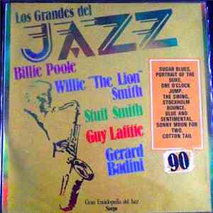 Billie Poole, Willie "The Lion" Smith, Stuff Smith, Guy Lafitte, Eddie Bernard, Gerard Badini - Los Grandes Del Jazz 90
