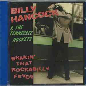 Billy Hancock & The Tennessee Rockets - Shakin' That Rockabilly Fever