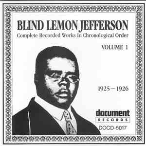 Blind Lemon Jefferson - Complete Recorded Works In Chronological Order: Volume 1 (1925-1926)