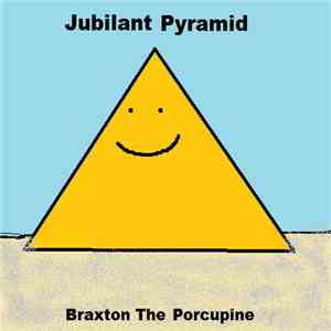 Braxton The Porcupine - Jubilant Pyramid