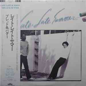 Bread & Butter - Late Late Summer