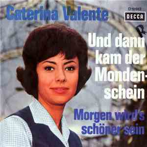 Caterina Valente - Und Dann Kam Der Mondenschein