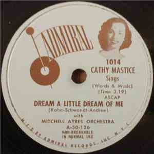 Cathy Mastice - Dream A Little Dream Of Me / I'm Yours