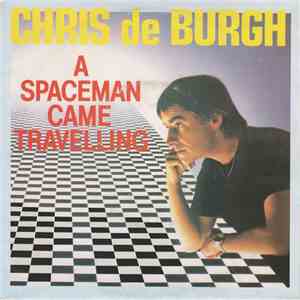 Chris De Burgh - A Spaceman Came Travelling