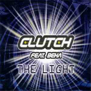 Clutch Feat. Beha - The Light