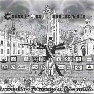Corporatocracia - Vendiendo Tu Tiempo Al Dios Tirano