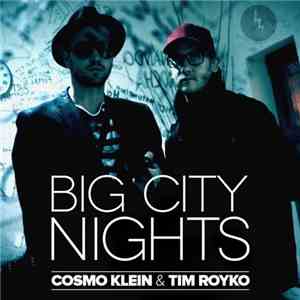 Cosmo Klein & Tim Royko - Big City Nights