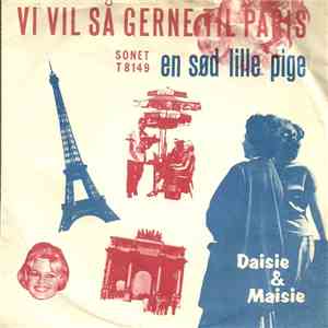 Daisie & Maisie - Vi Vil Så Gerne Til Paris