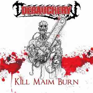 Debauchery - Kill Maim Burn