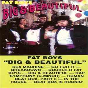 Fat Boys - Big & Beautiful