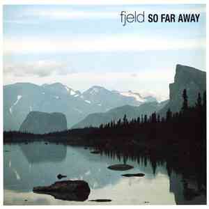 Fjeld - So Far Away